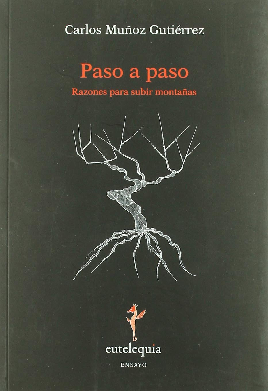 Paso a paso : razones para subir montañas (Ensayo, Band 6) Learning & Reference