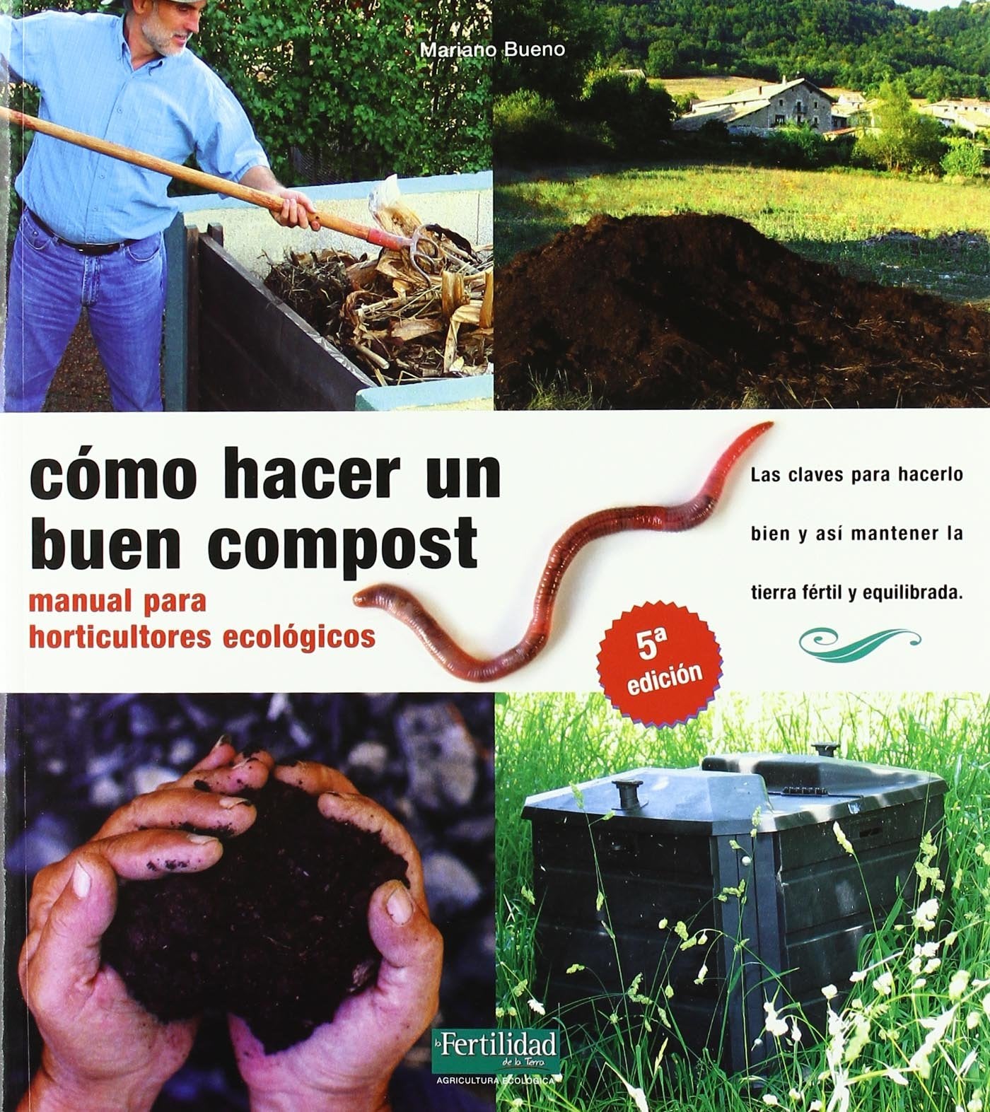 Cómo hacer un buen compost : manual para horticultores ecológicos (Guías para la Fertilidad de la Tierra, Band 2) Hobbies & Crafts