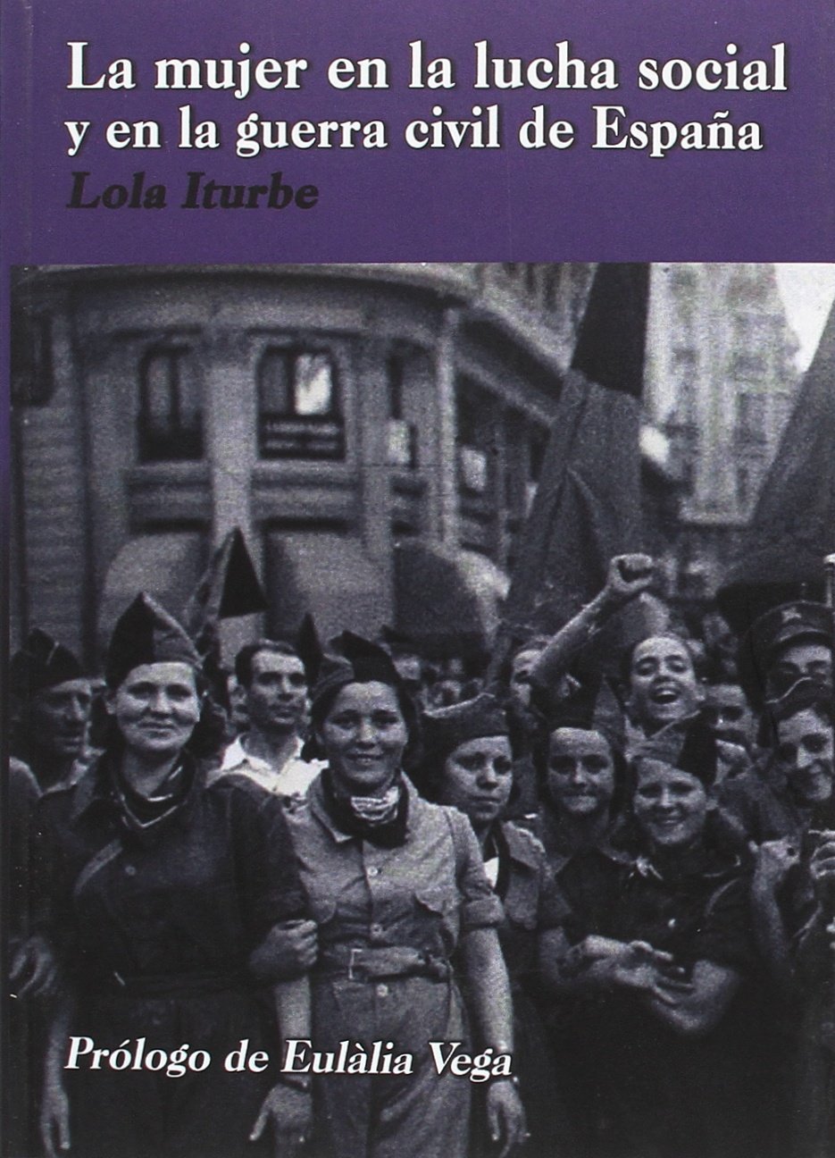 Mujer En La Lucha Social Y En La Guerra Civil De España, La book