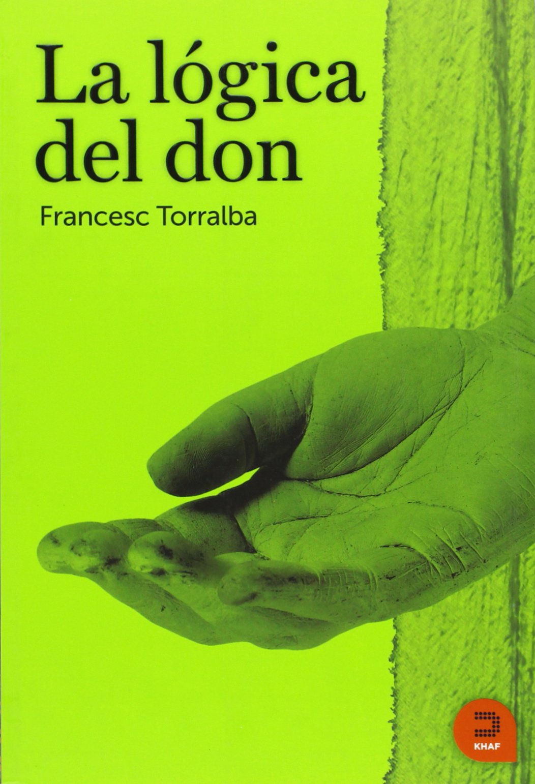 La lógica del don (Expresar Religioso) Religion & Esotericism