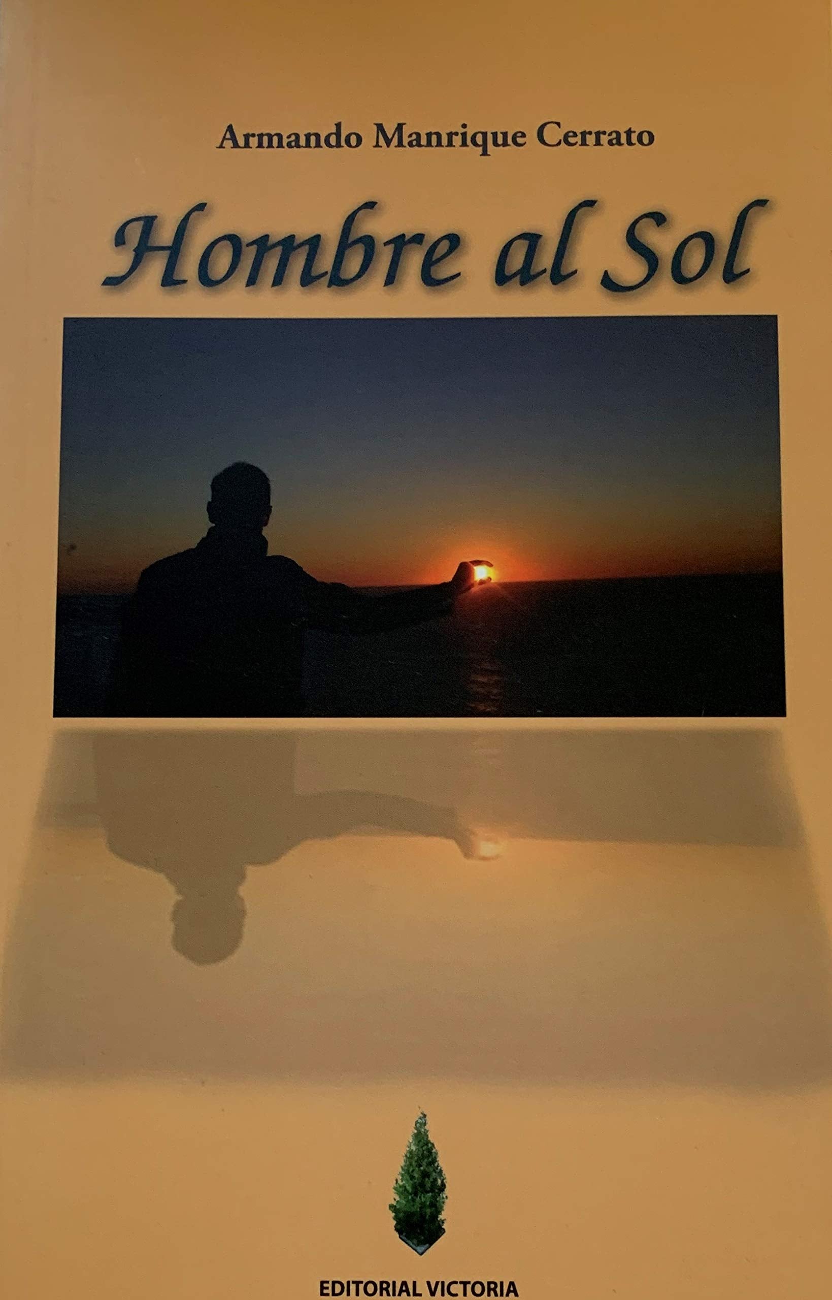 Hombre al Sol ManriqueCerrato,Armando book