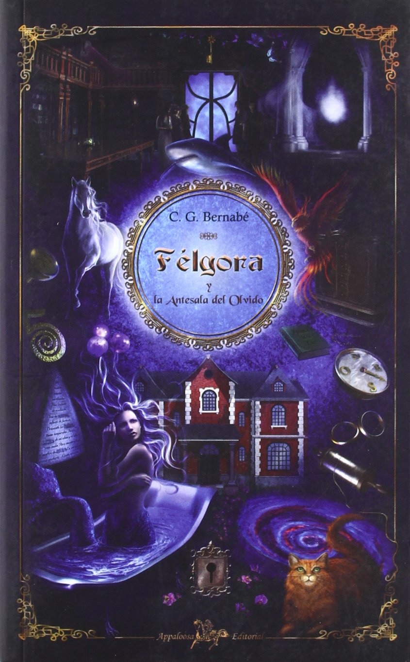Félgora y la Antesala del Olvido book