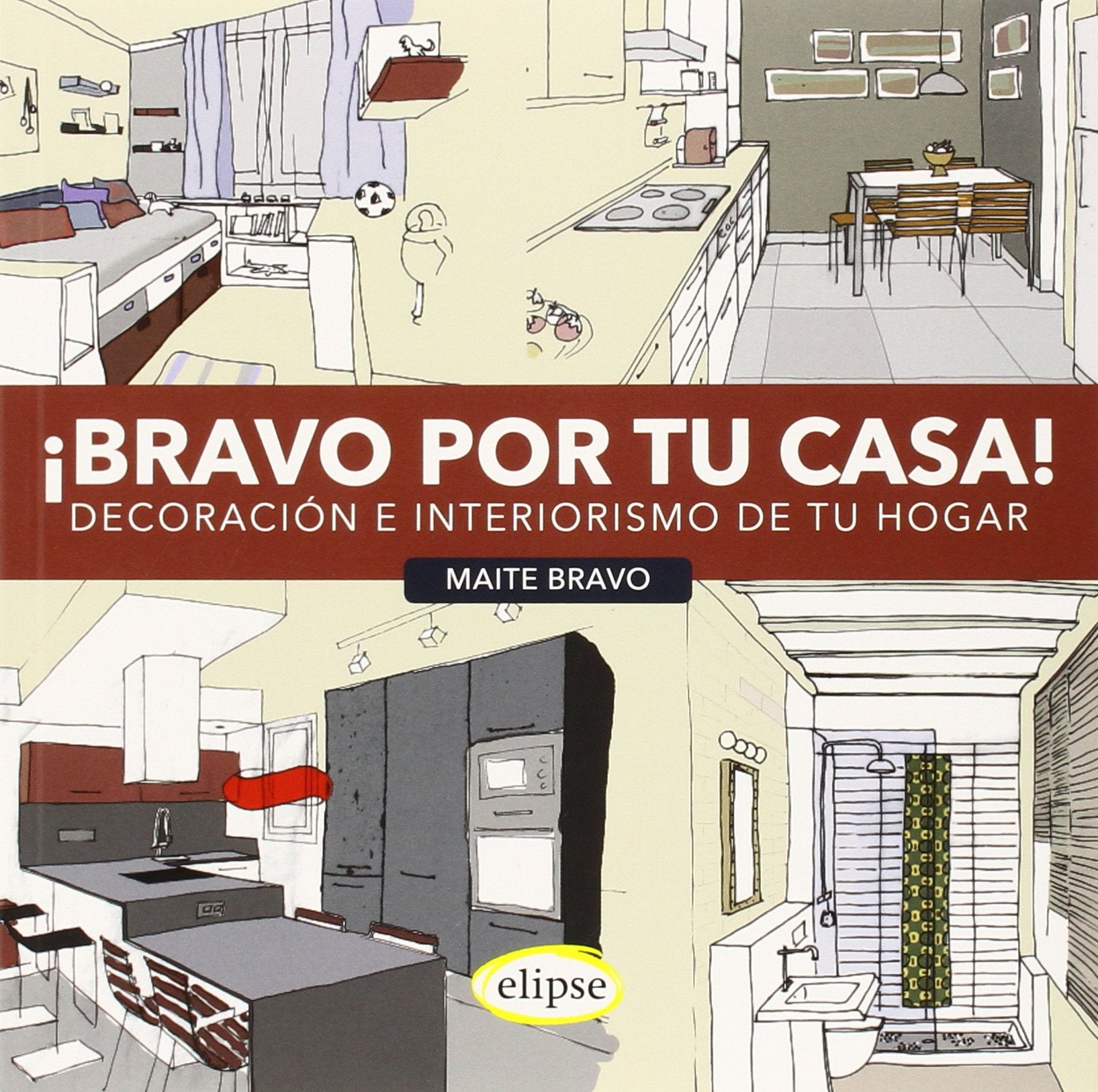 ¡Bravo por tu casa!: Decoración e interiorismo de tu hogar Social Sciences