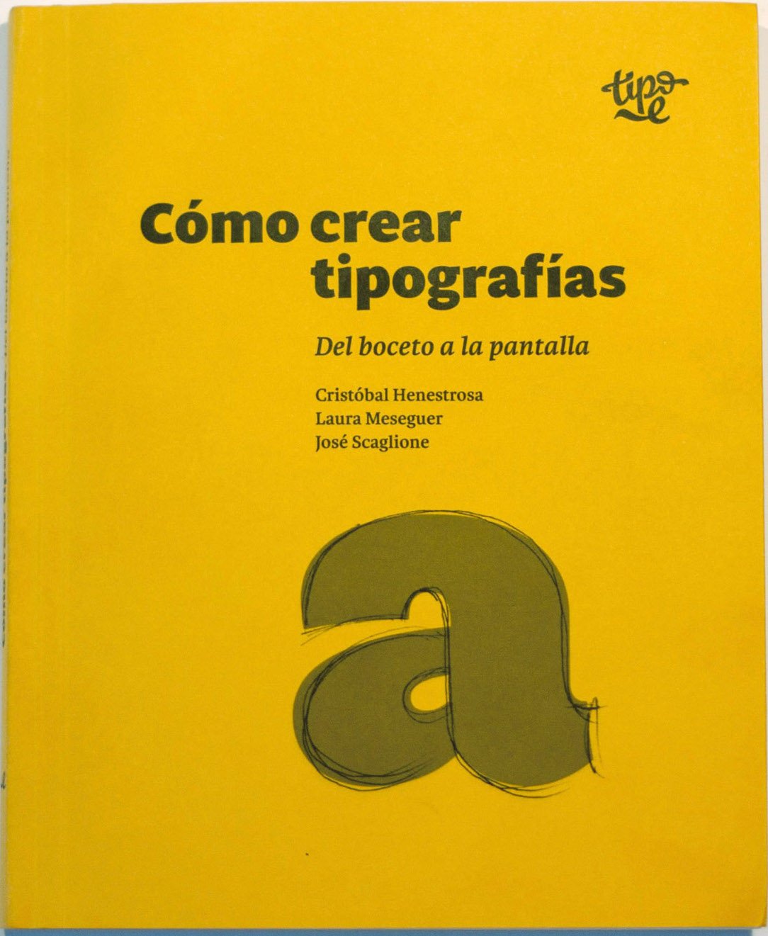 Cómo crear tipografías: del boceto a la pantalla Books