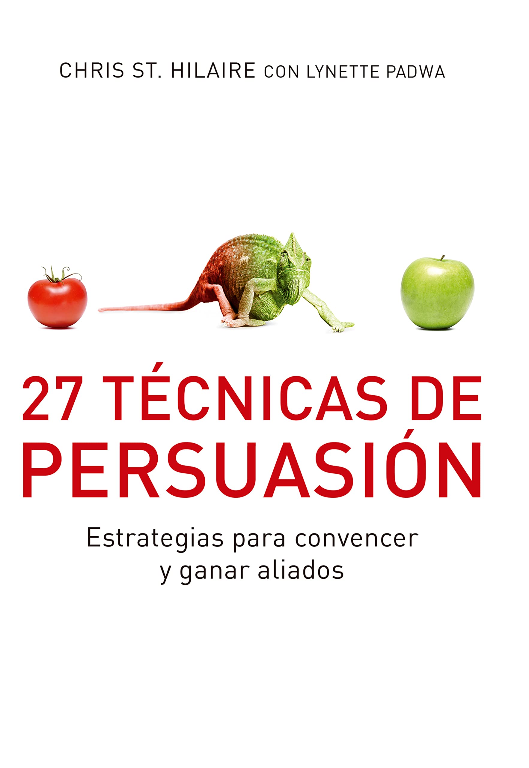 27 técnicas de persuasión : para convencer y ganar aliados book