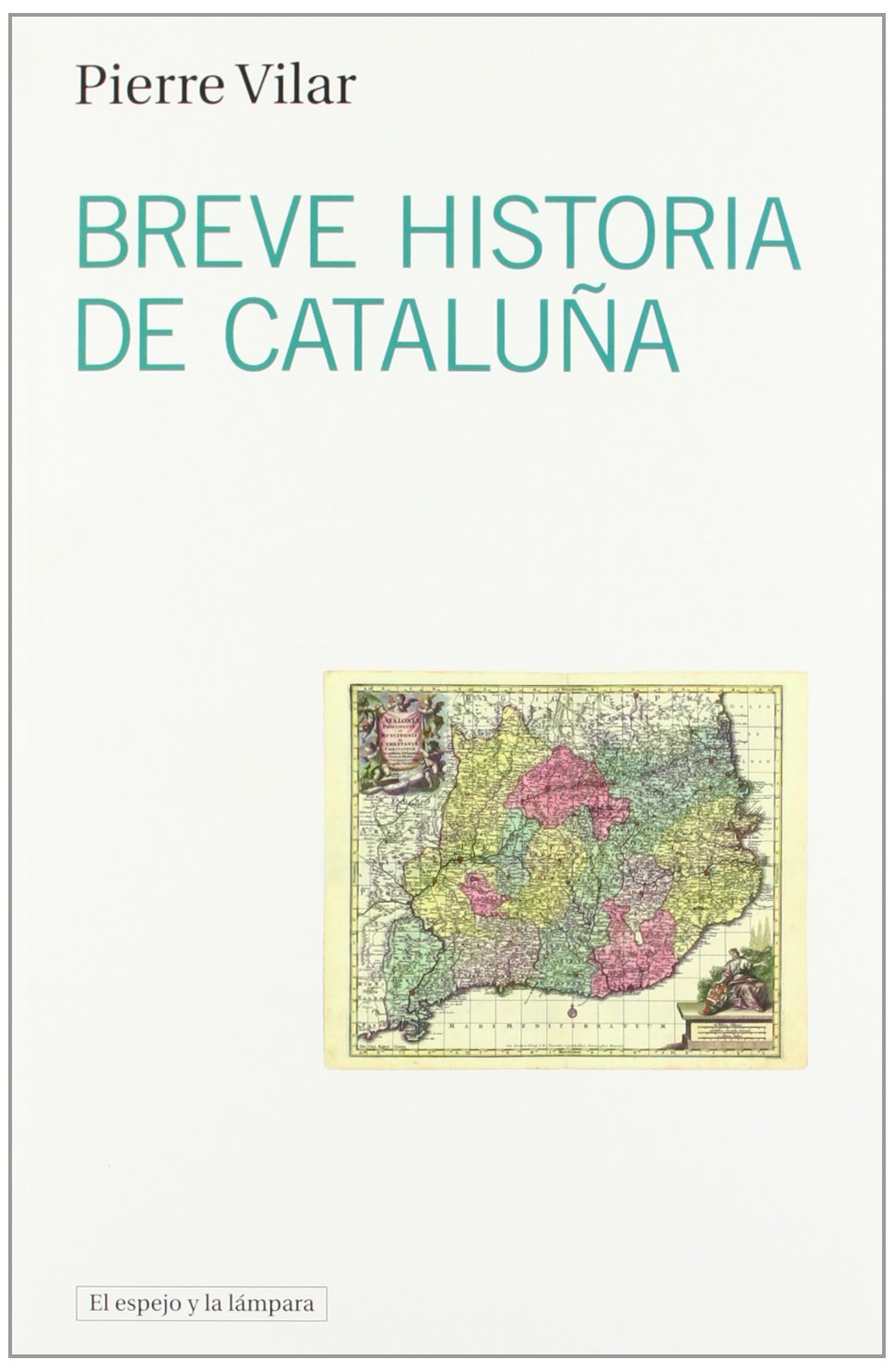 Breve historia de Cataluña (El espejo y la lámpara, Band 3) Learning & Reference