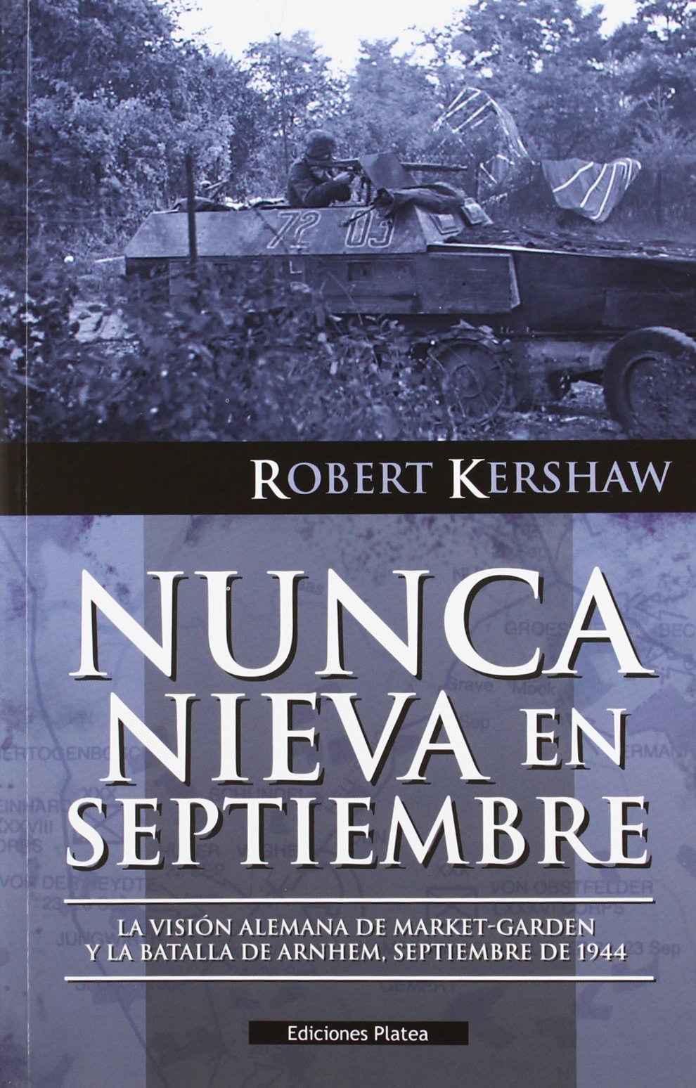 Nunca nieva en septiembre: la visión alemana de Market-Garden y la batalla de Arnhem, septiembre de 1944 book