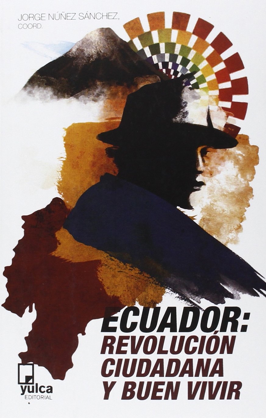 Ecuador: Revolución ciudadana y buen vivir Contemporary literature