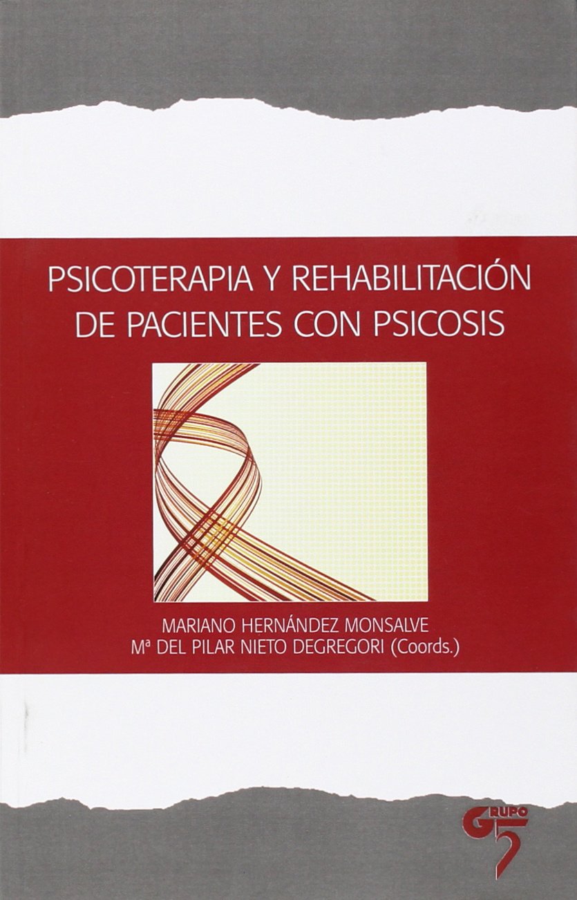 Psicoterapia y rehabilitación de pacientes con psicosis book