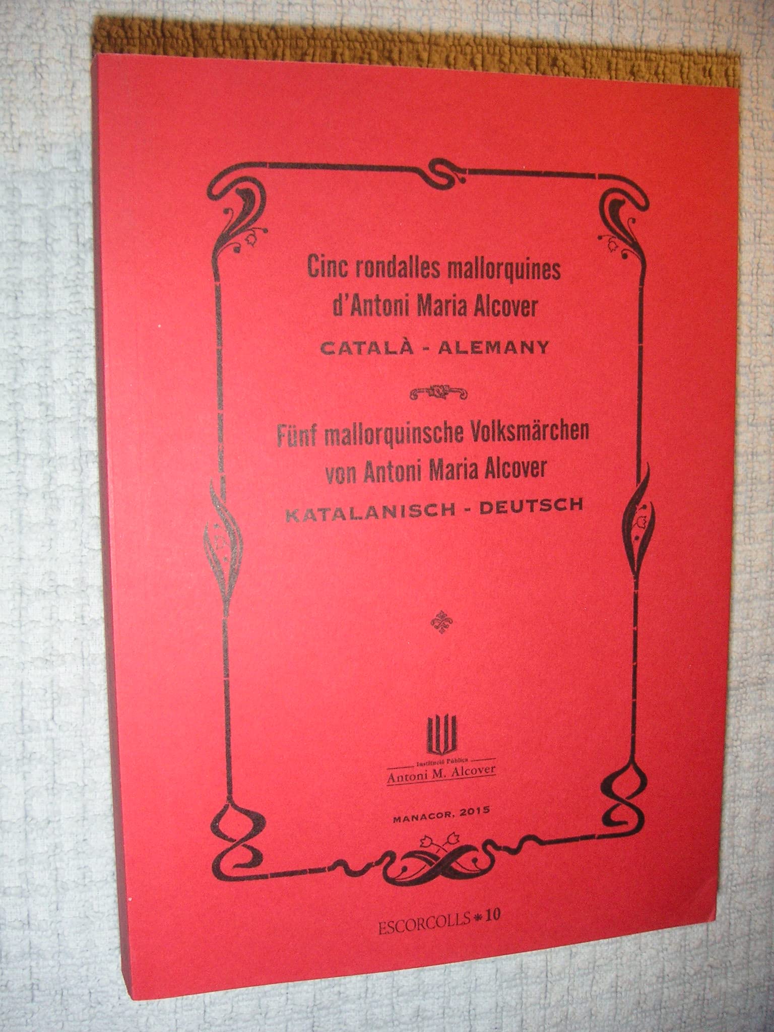 Cinc rondalles mallorquines d'Antoni Maria Alcover: Català - Alemany (Escorcolls, Band 10) Books