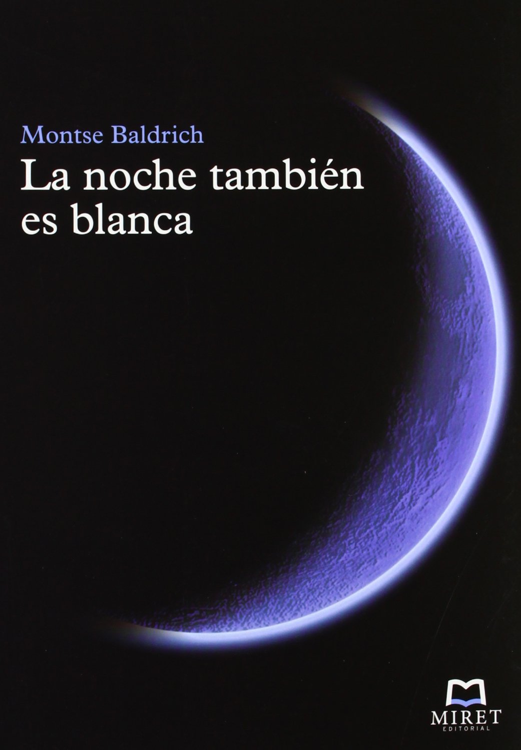 LA NOCHE TAMBIÉN ES BLANCA book