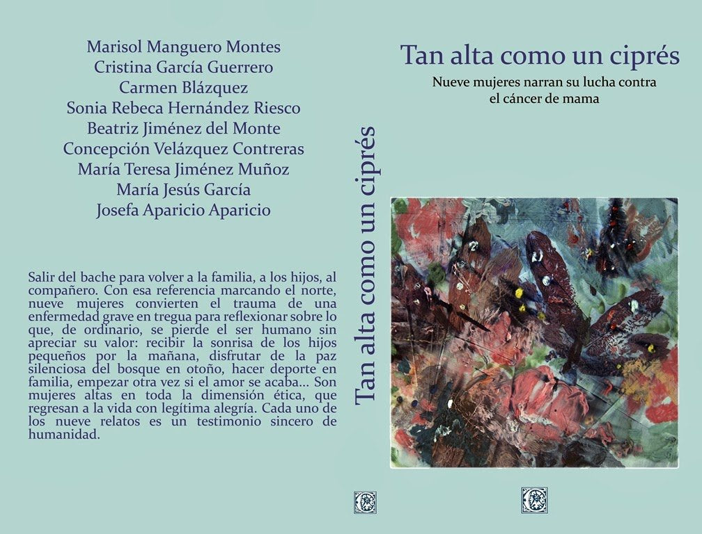 Tan alta como un ciprés: nueve mujeres narran su lucha contra el cáncer de mama Books