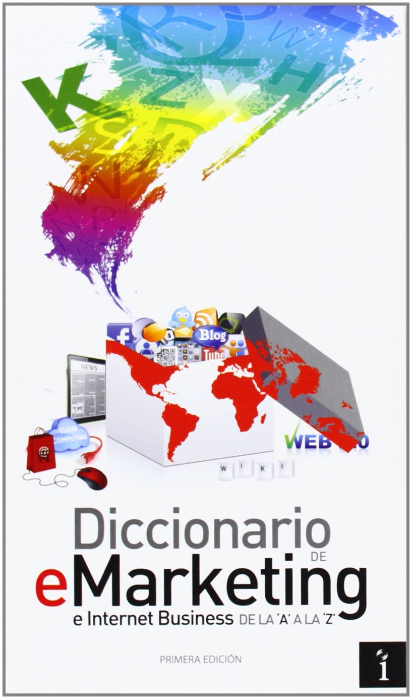 Dicc. de emarketing e internet business - de la a a la z Books