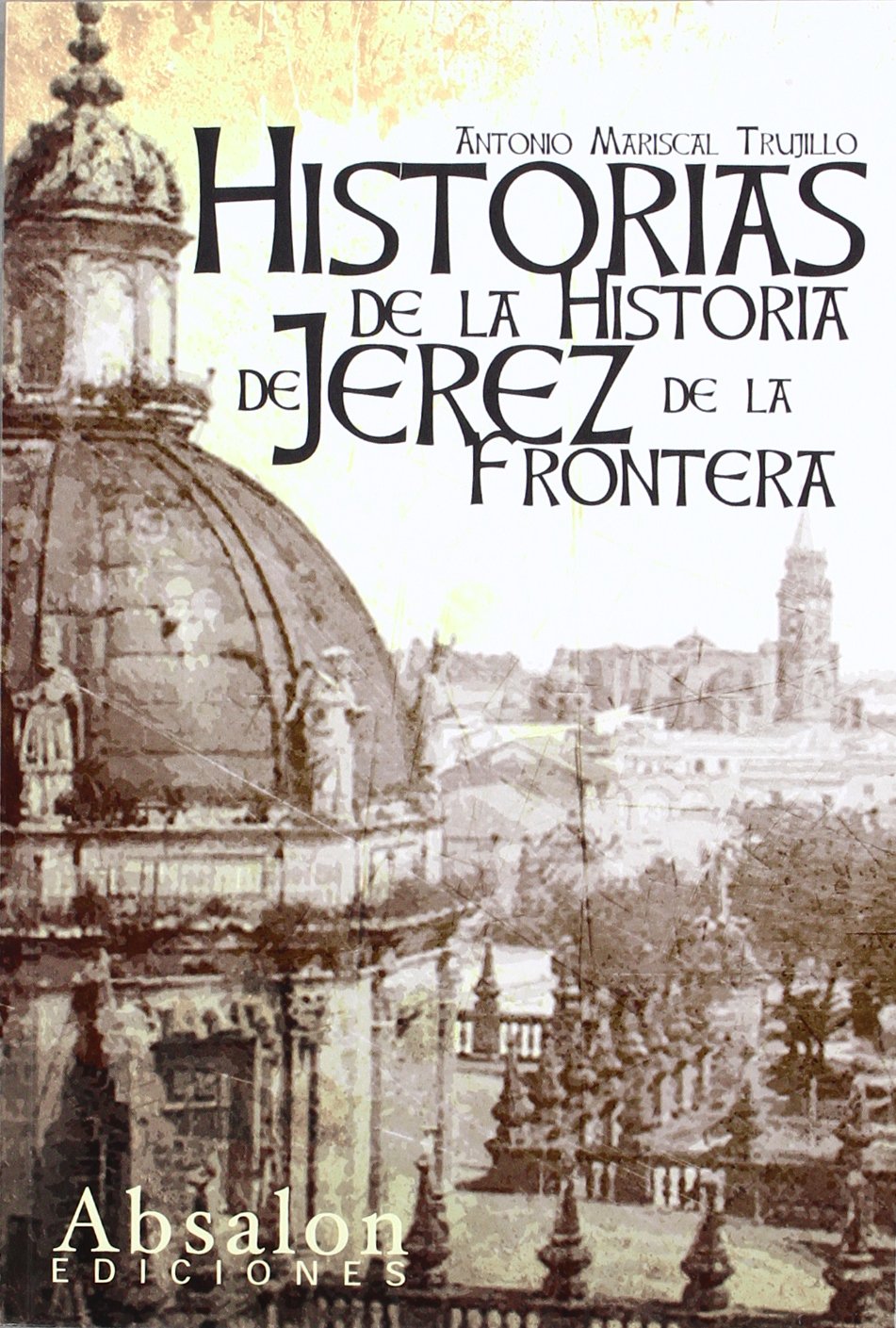 Product Image: HISTORIAS DE LA HISTORIA DE JEREZ