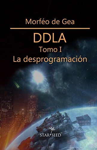 DDLA Tomo 1: La desprogramación (Biblioteca Detras de lo Aparente, Band 3) Books