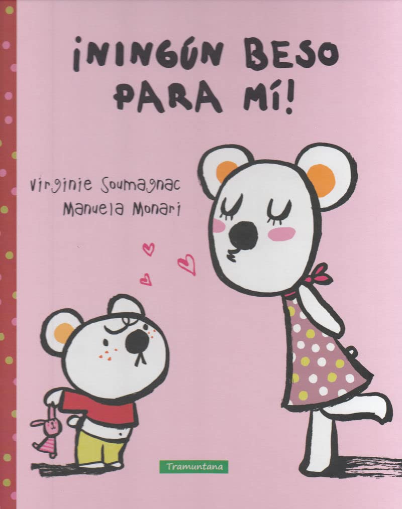 Ningun beso para mi! / No kiss for me! book