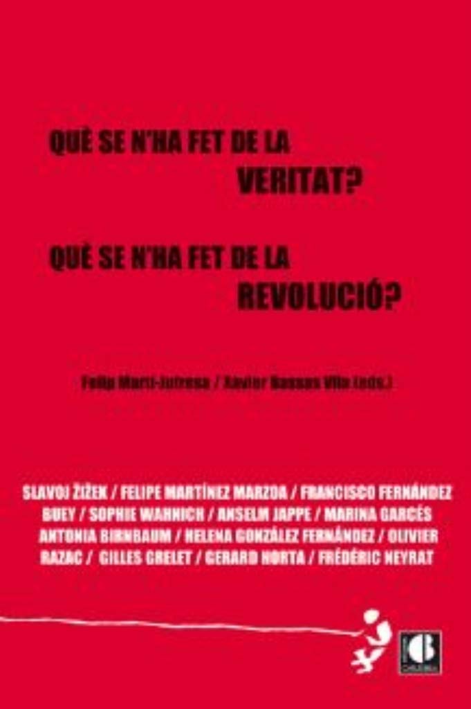 Què se n´ha fet de la veritat? Què se n´ha fet de la revolució? Philosophy