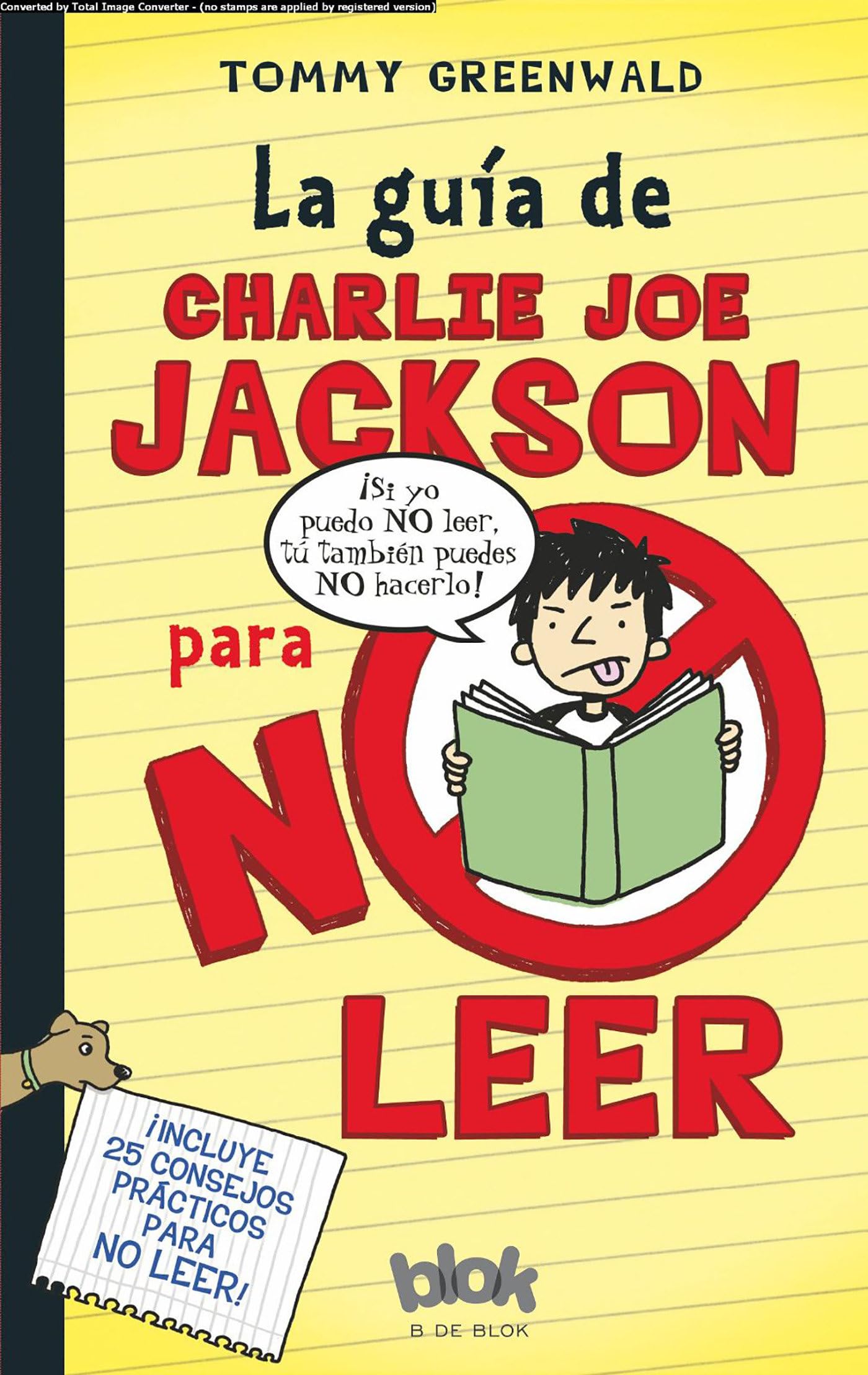 La guia de Charlie Joe Jackson para no leer / Charlie Joe Jackson's Guide to Not Reading book