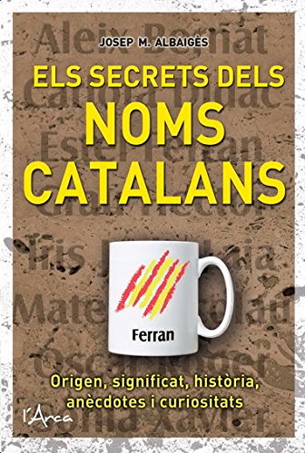 Els secrets dels noms catalans Reading Aloud & Learning to Read