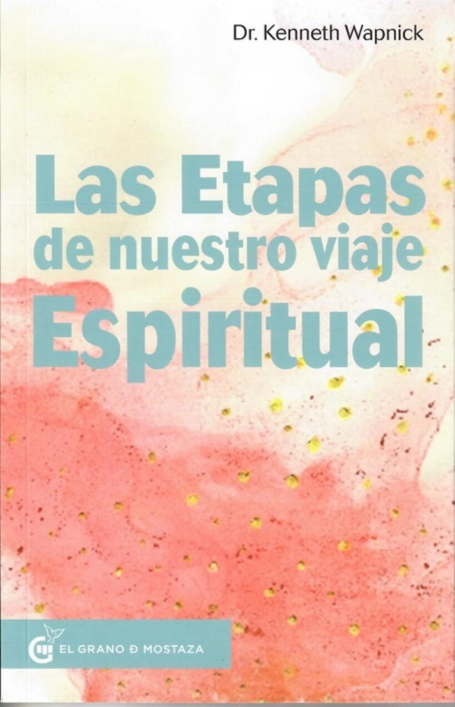 Las etapas de nuestro viaje espiritual: La práctica de Un Curso de Milagros Self-help