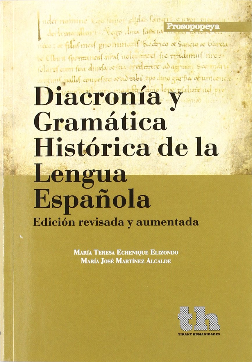 Diacronía y gramática histórica de la lengua española Learning & Reference