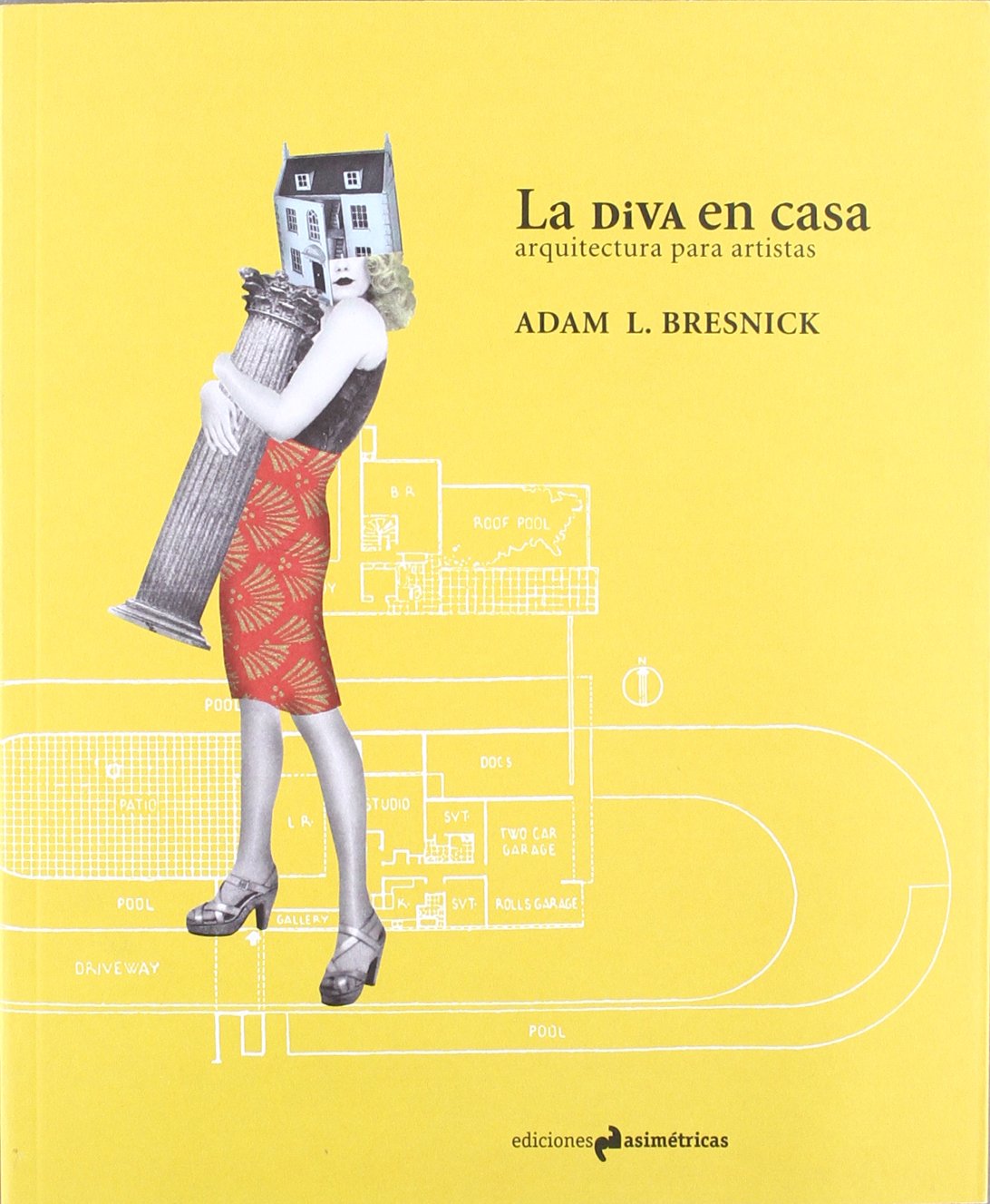 La diva en casa: arquitectura para artistas book