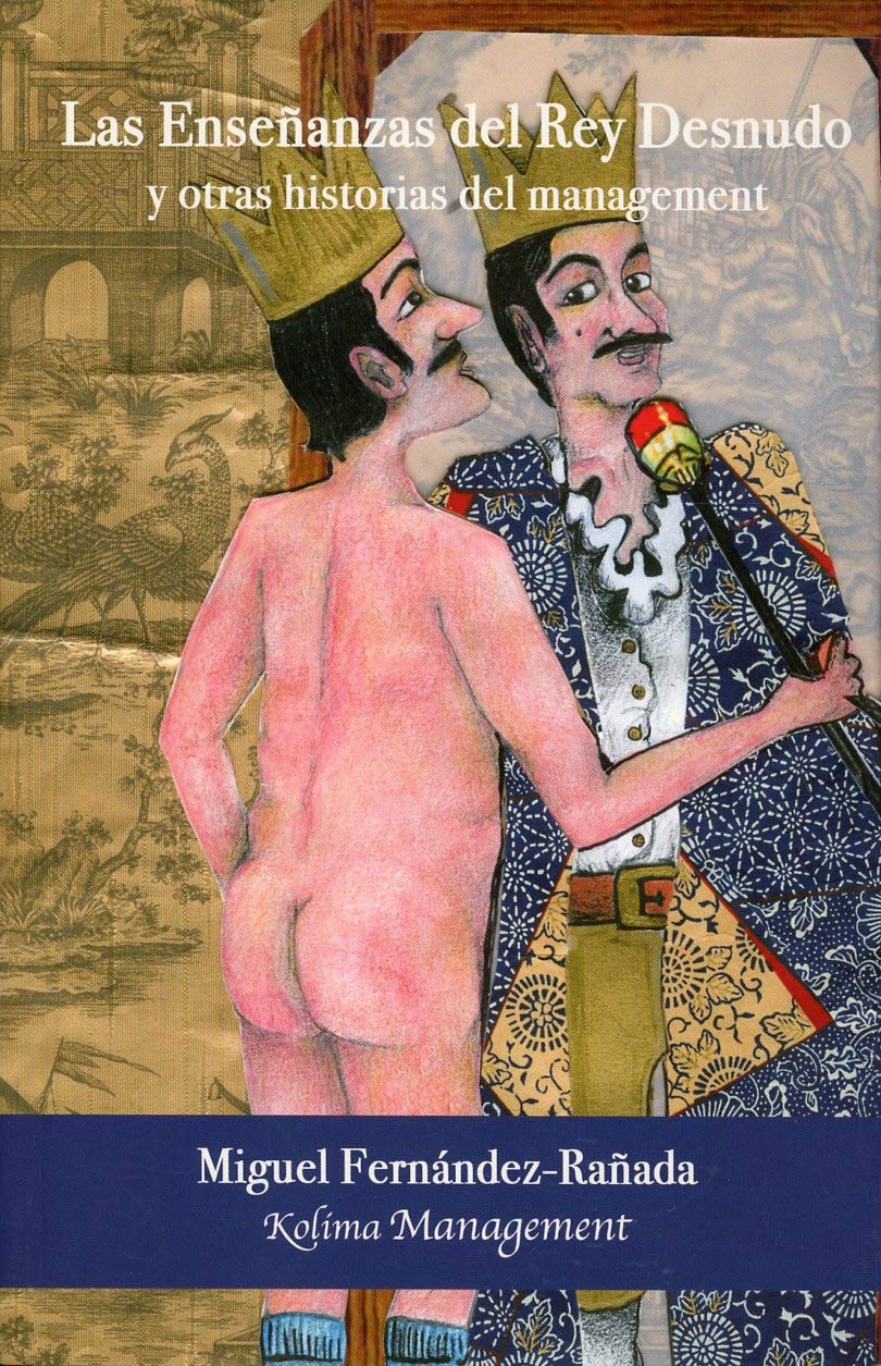 Las Enseñanzas del Rey Desnudo y otras historias para el management book