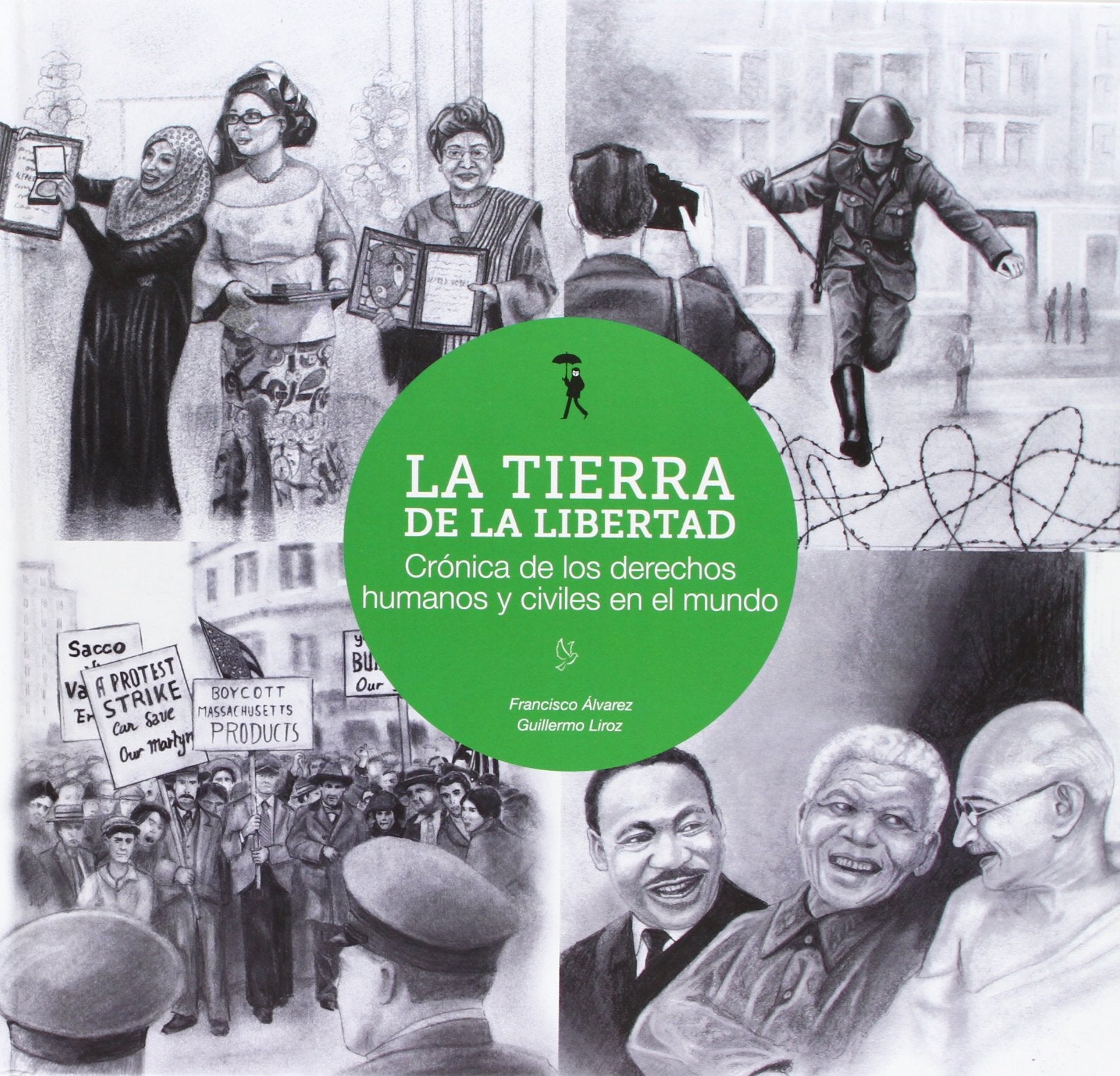 La tierra de la libertad : crónica de los derechos humanos y civiles en el mundo Social Sciences