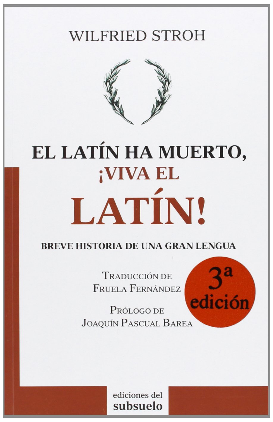 El latín ha muerto, ¡viva el latín! : breve historia de una gran lengua Reading Aloud & Learning to Read