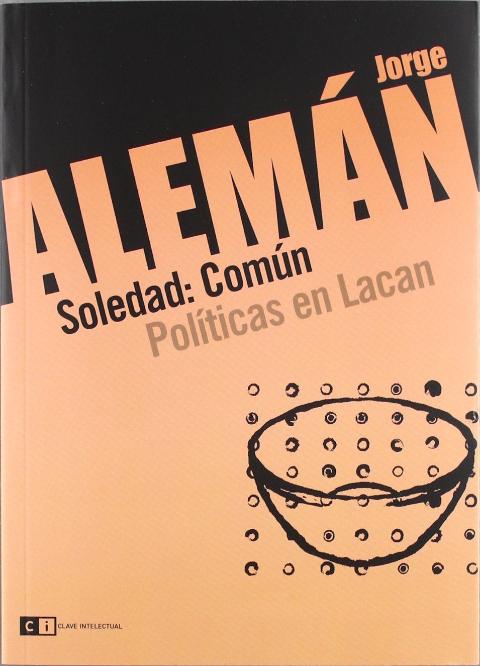 Soledad : común : políticas en Lacan (Psicología, Band 1) Philosophy