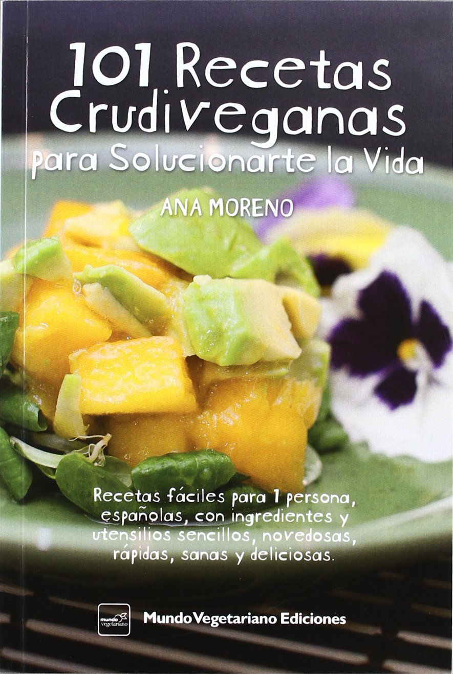 101 recetas crudiveganas para solucionarte la vida book
