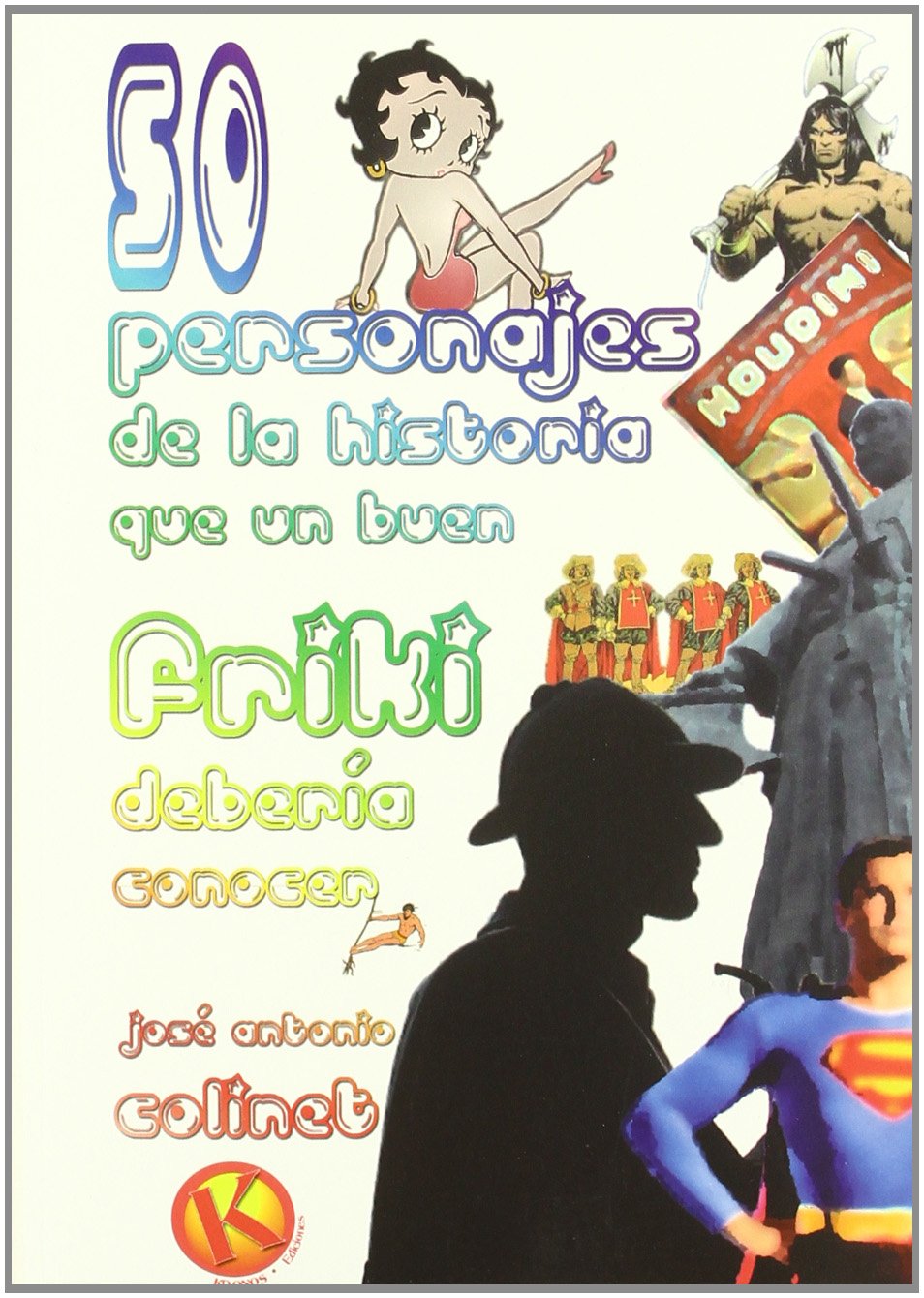 50 personajes de la historia que un buen friqui debería conocer book