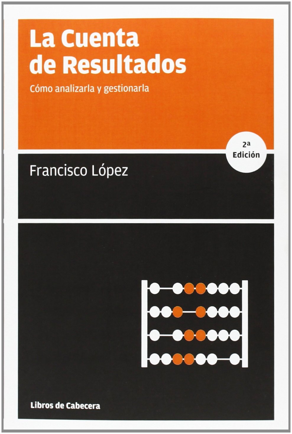 La cuenta de resultados: Cómo analizarla y gestionarla book