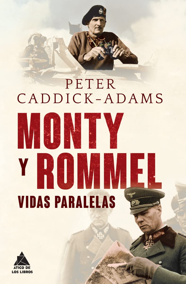 Monty y Rommel : vidas paralelas (Ático Historia, Band 5) Social Sciences