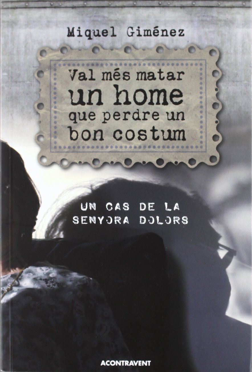 Val mes matar un home que perdre un bon costum book