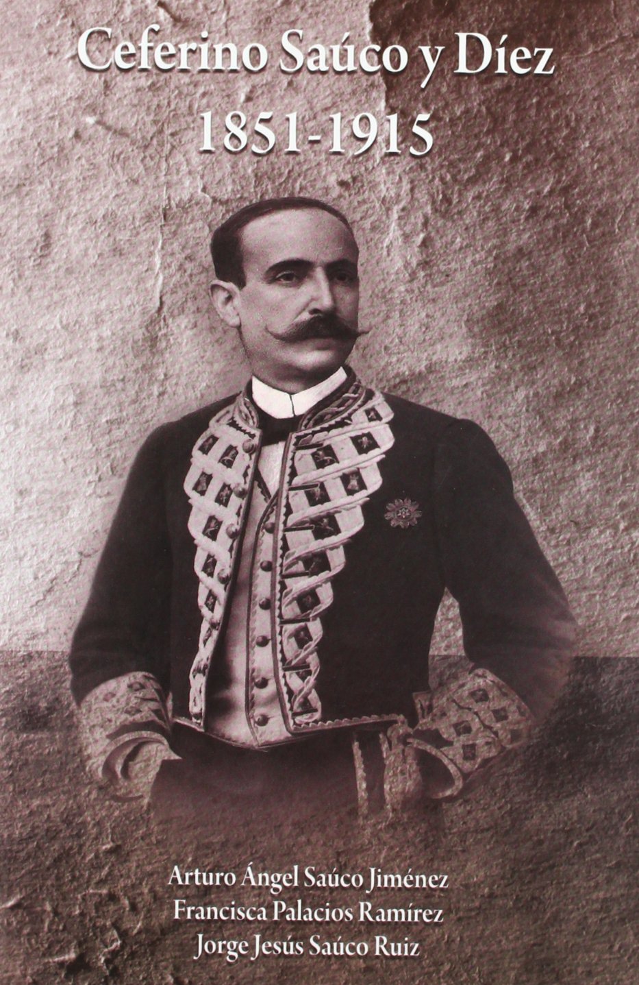 Ceferino Saúco Y Díez 1851-1915 book