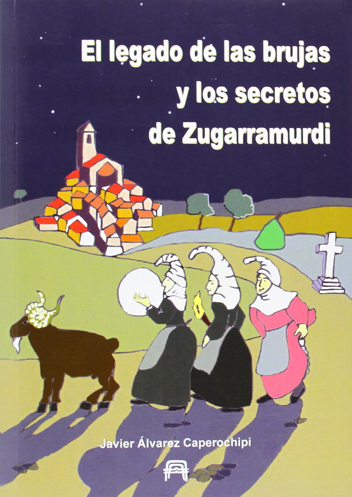 El legado de las brujas y los secretos de Zugarramurdi book