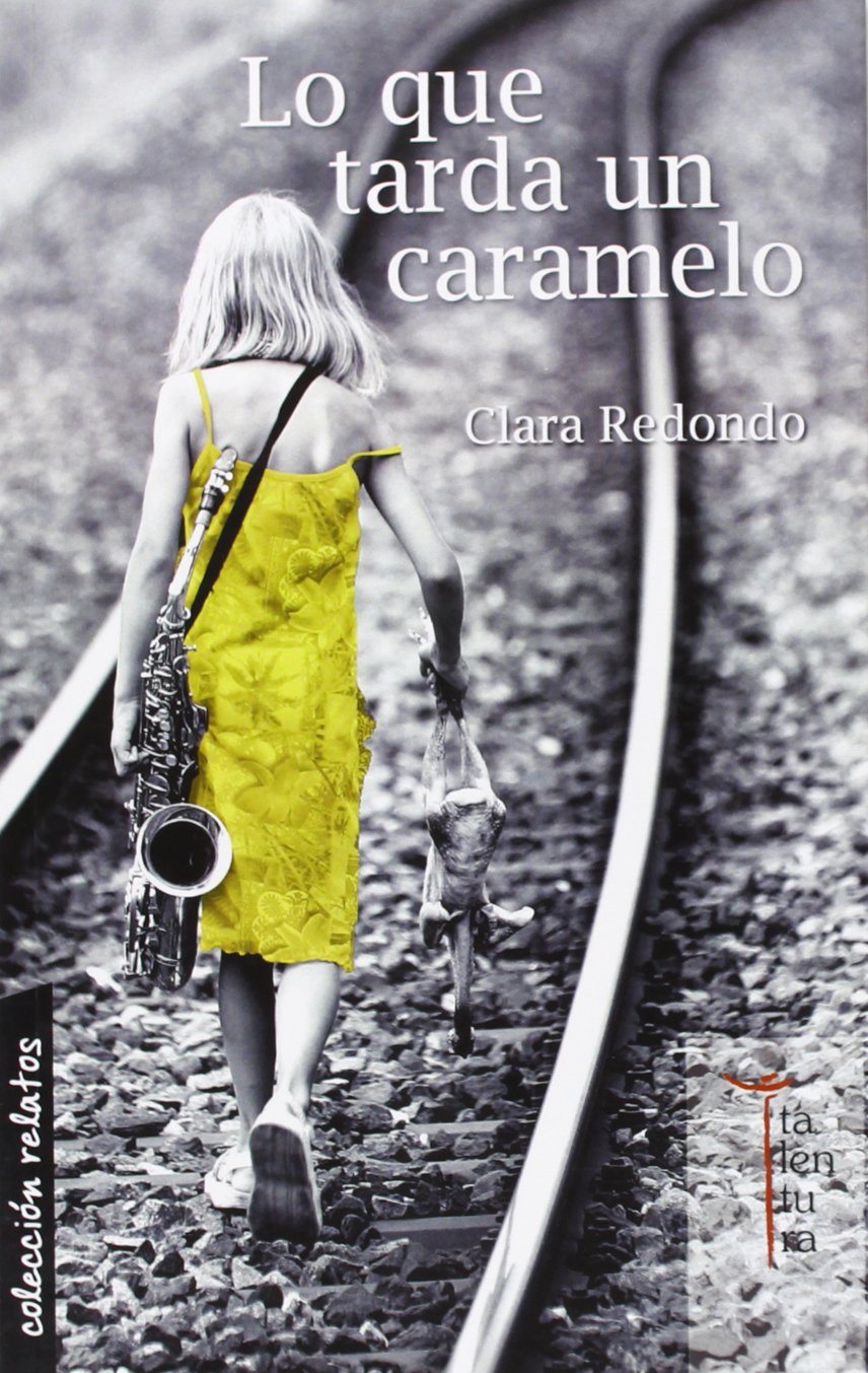 Lo que tarda un caramelo (Colección Relatos, Band 10) Books