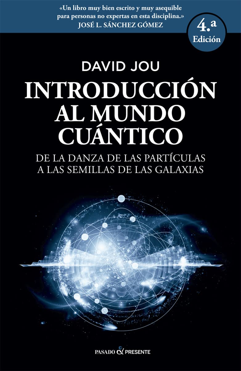 Introducción al mundo cuántico : de la danza de las partículas a las semillas de las galaxias Contemporary literature