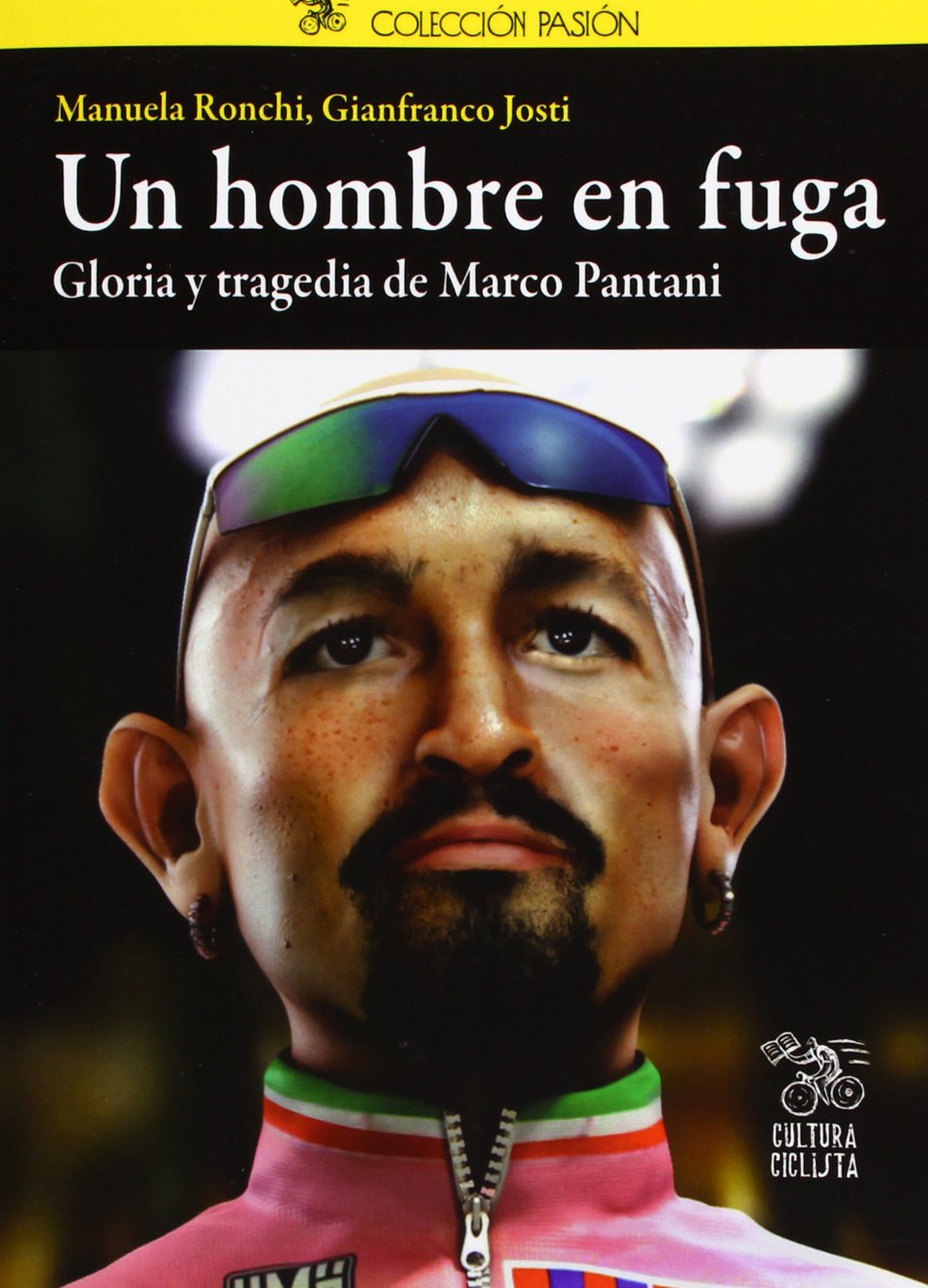 Un hombre en fuga : gloria y tragedia de Marco Pantani book