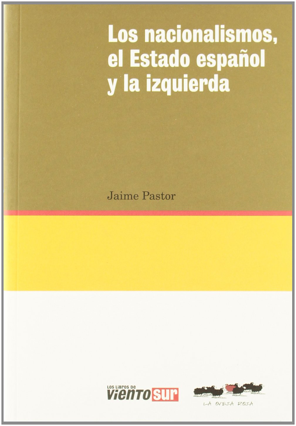 Los nacionalismos, el estado español y la izquierda Learning & Reference