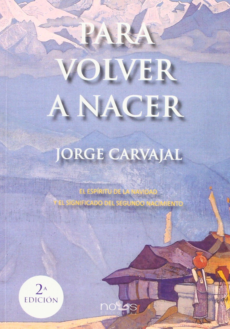 Para volver a nacer : el espíritu de la Navidad y el significado del segundo nacimiento Non-fiction