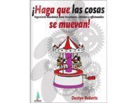 ¡Haga que las cosas se muevan!: Mecanismos para inventores, artistas y aficionados book