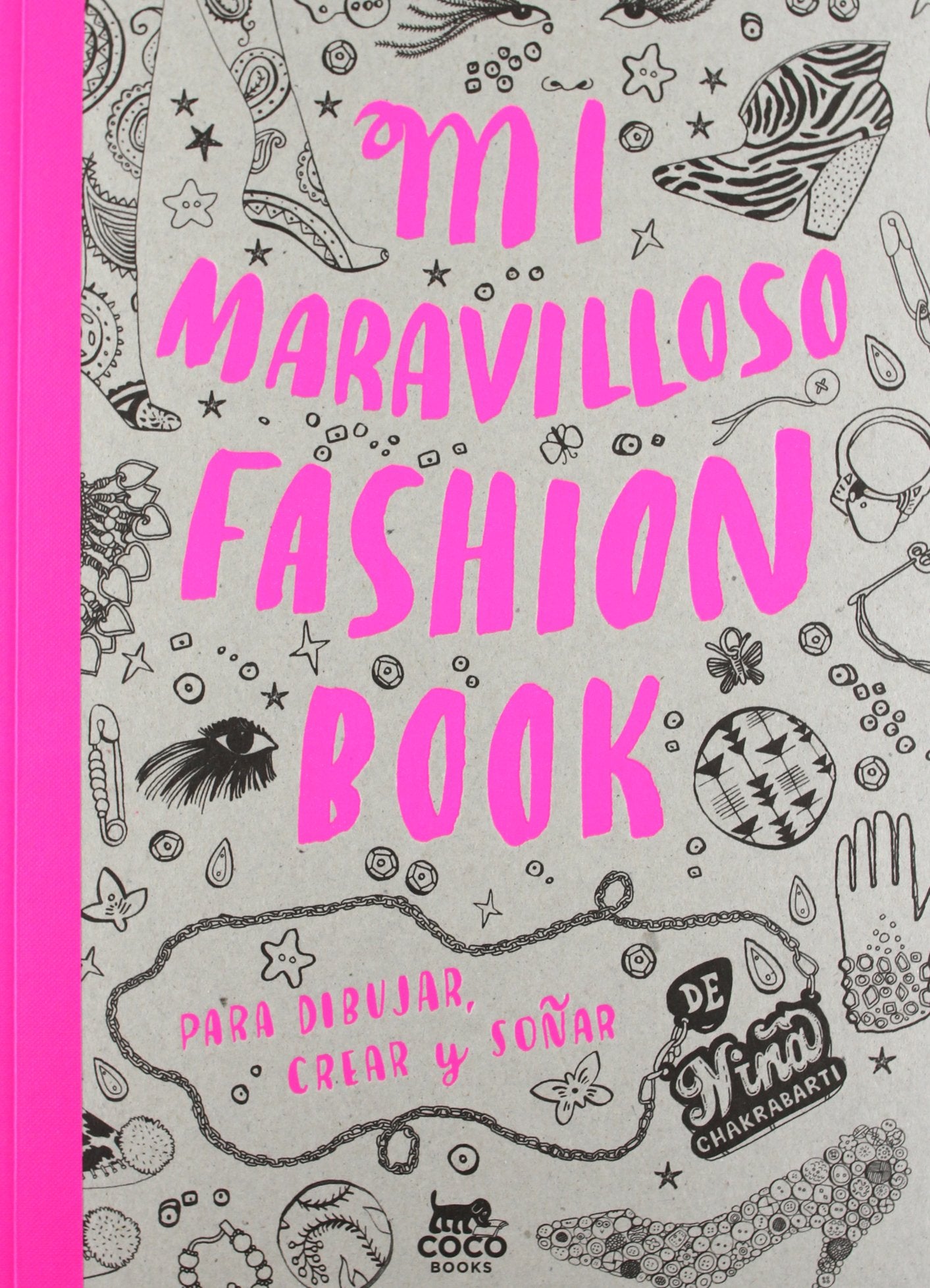 Mi maravilloso fashion book. Para dibujar, crear y soñar Children's books