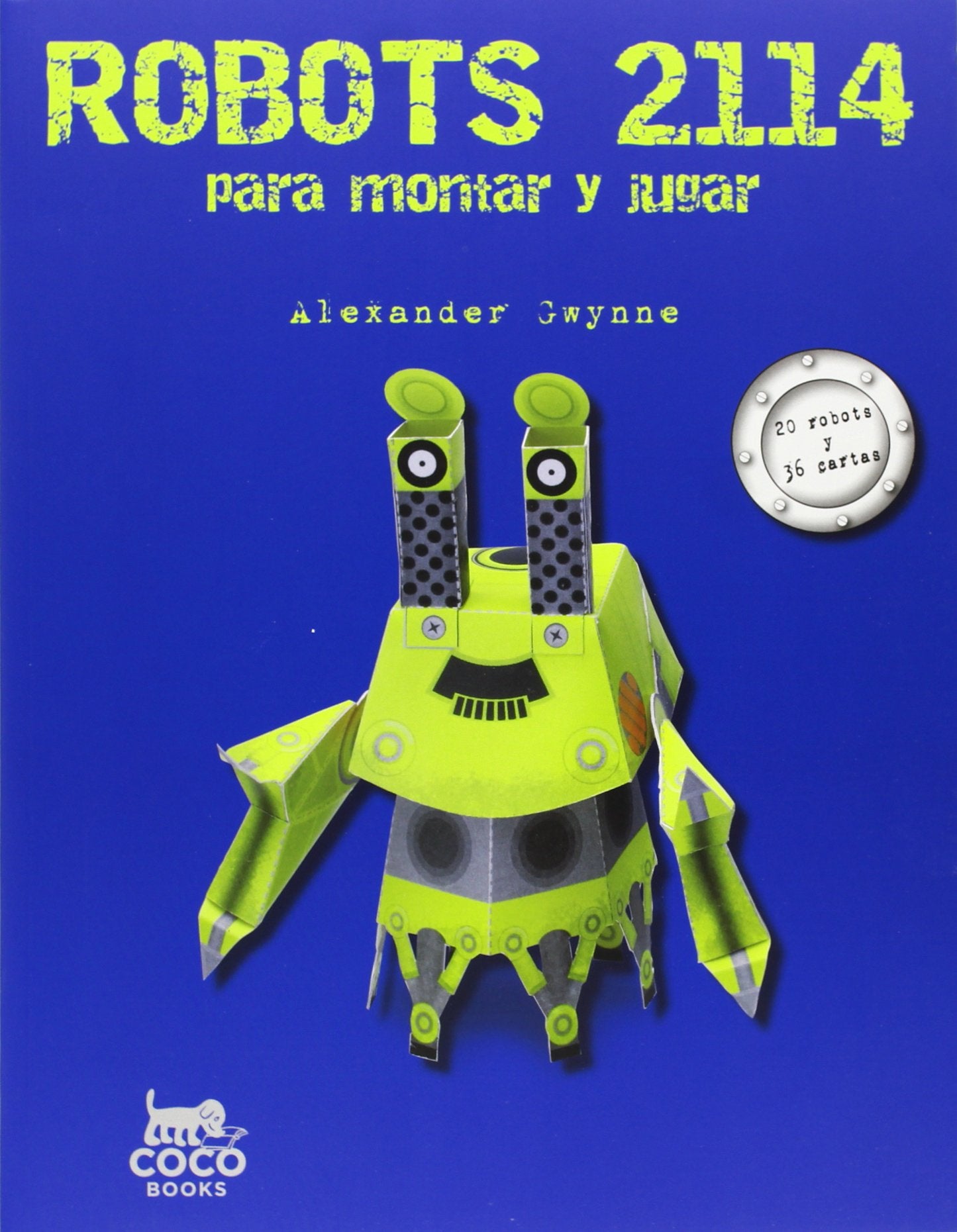 Robots 2114 : 20 robots y 36 cartas para montar y jugar Social Sciences