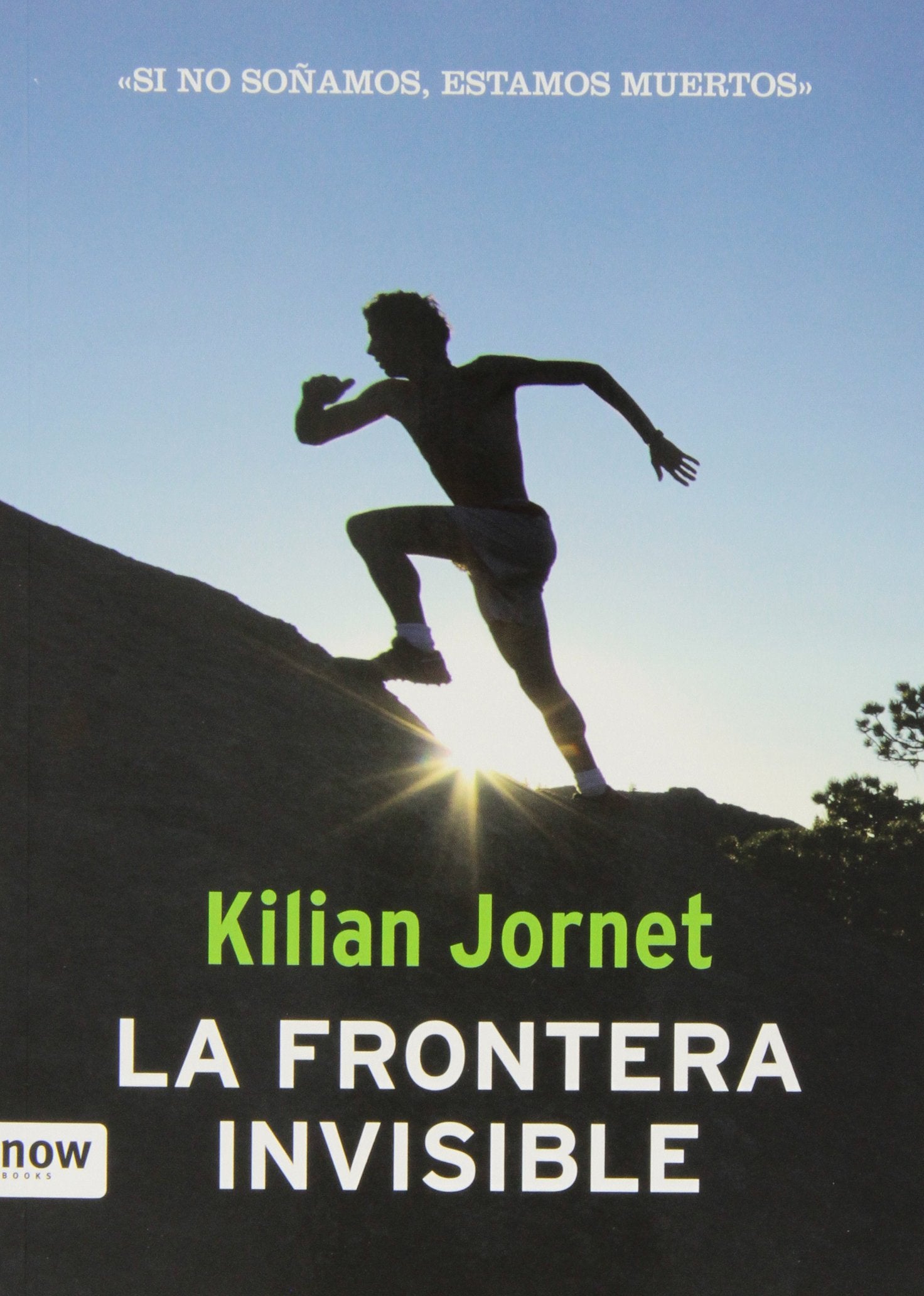 La frontera invisible : si no soñamos, estamos muertos Leisure & Fun