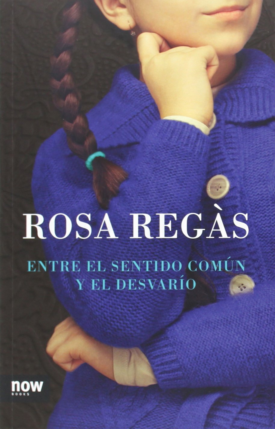Entre el sentido común y el desvarío Books