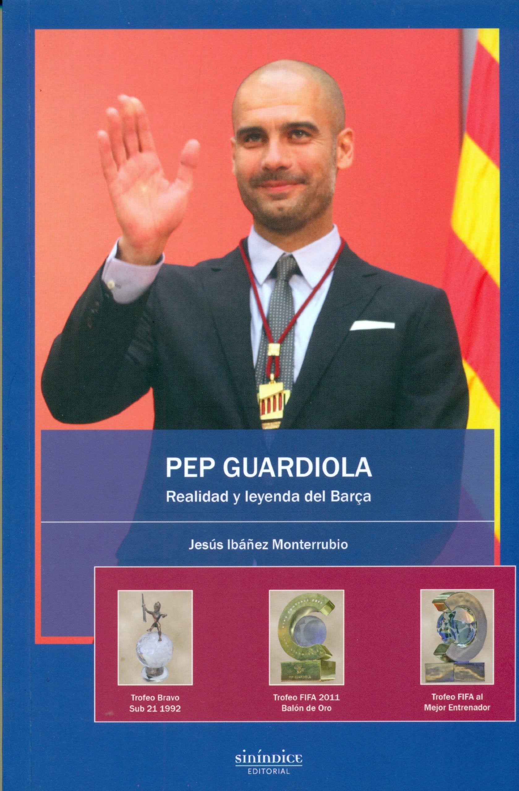 Pep Guardiola : realidad y leyenda del Barça book
