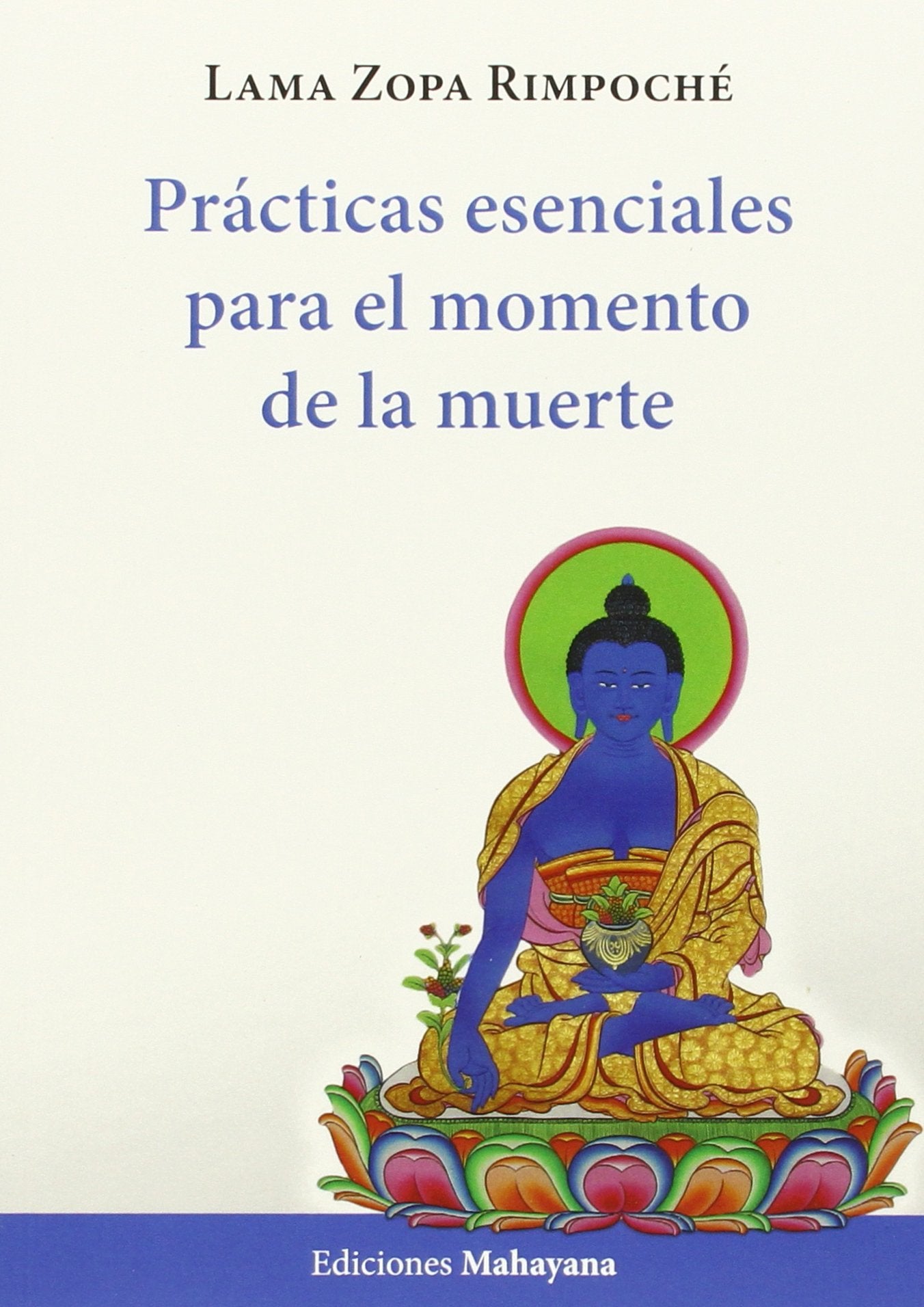 Prácticas esenciales para el momento de la muerte Religion & Esotericism