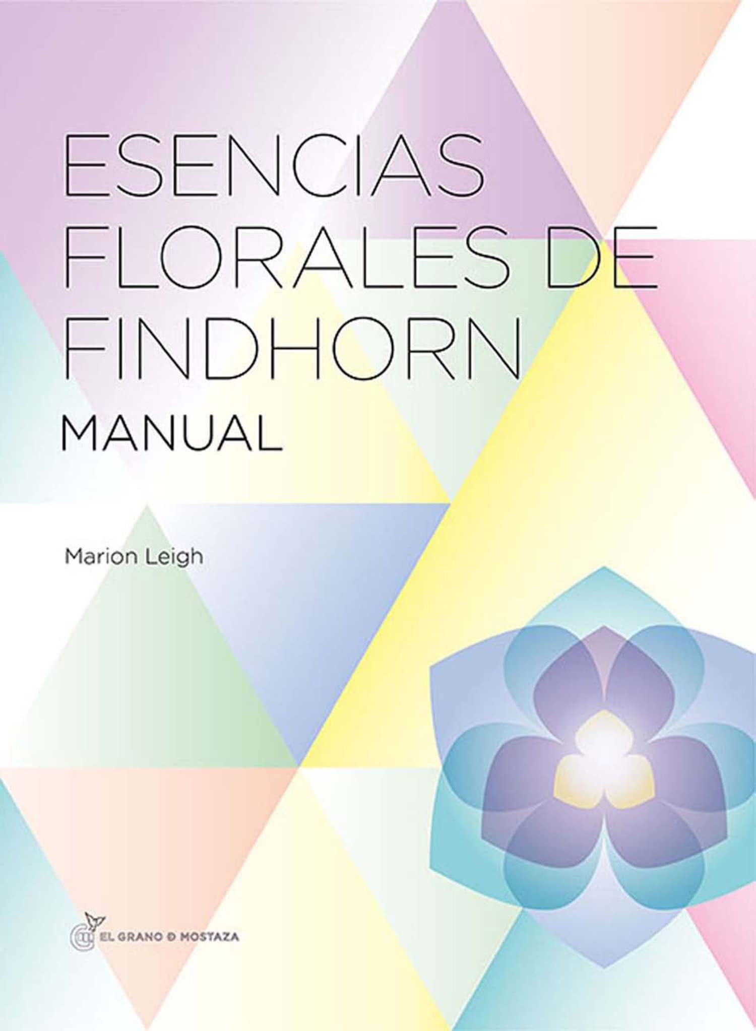 Esencias florales de Findhorn : manual de las esencias florales de Findhorn Leisure, Home & Garden